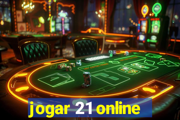 jogar 21 online