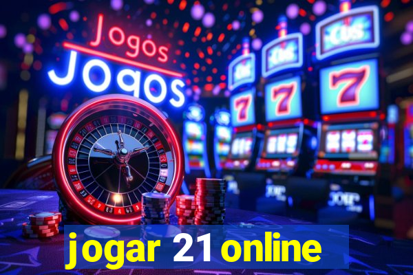 jogar 21 online