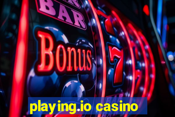 playing.io casino