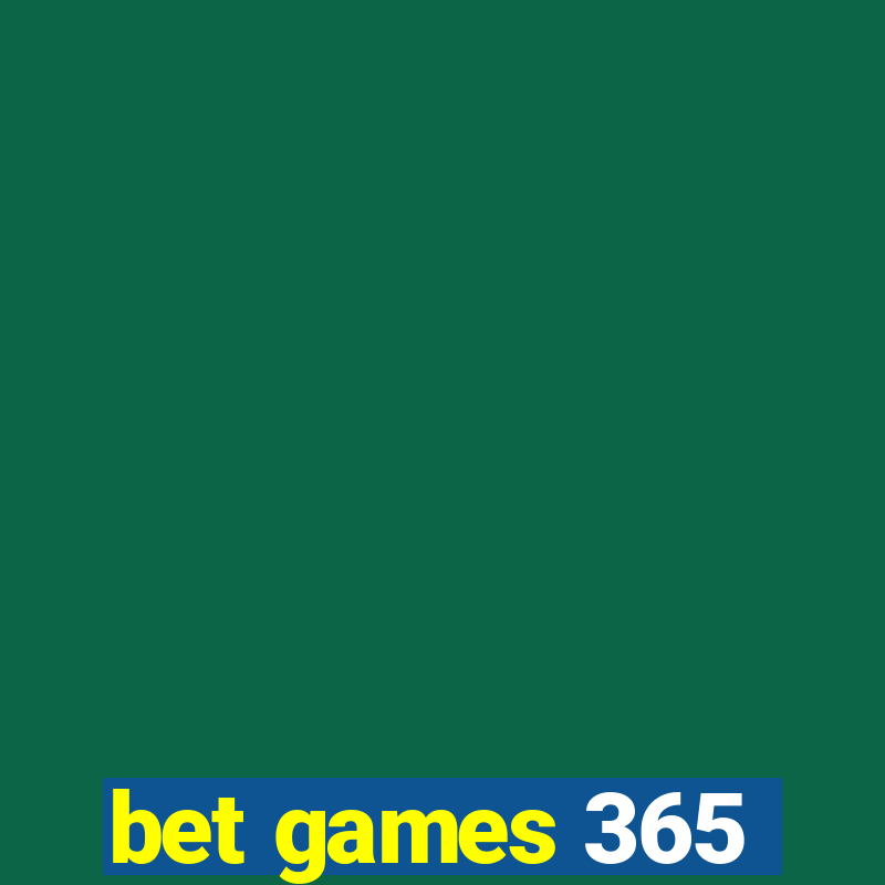 bet games 365