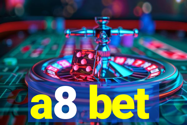 a8 bet