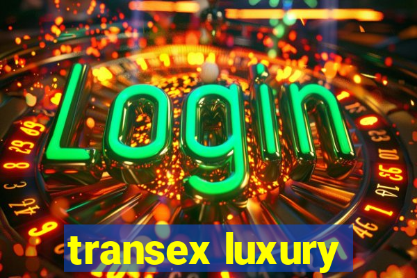 transex luxury