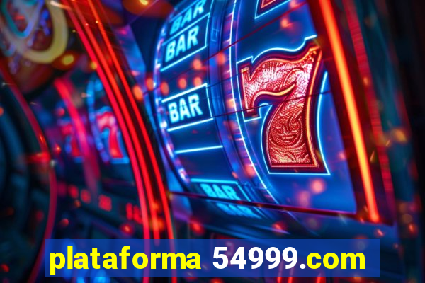 plataforma 54999.com