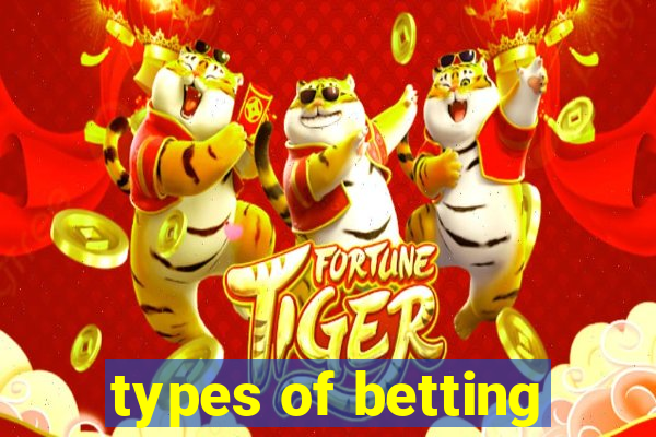 types of betting