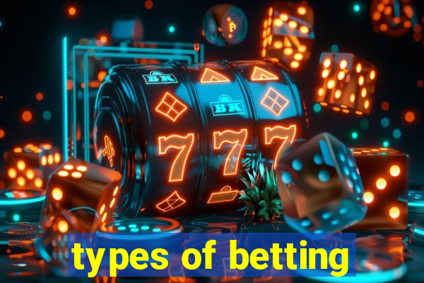 types of betting