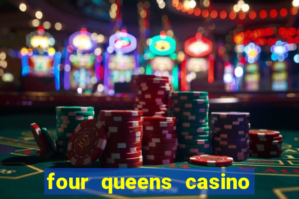 four queens casino hotel las vegas