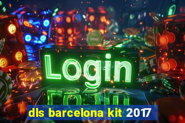 dls barcelona kit 2017