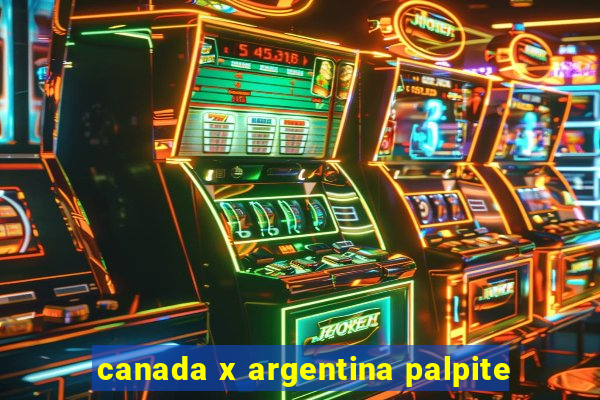 canada x argentina palpite