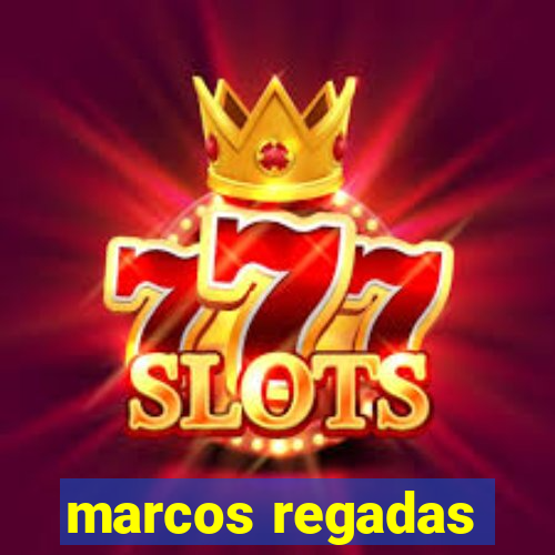 marcos regadas