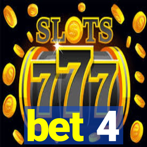 bet 4