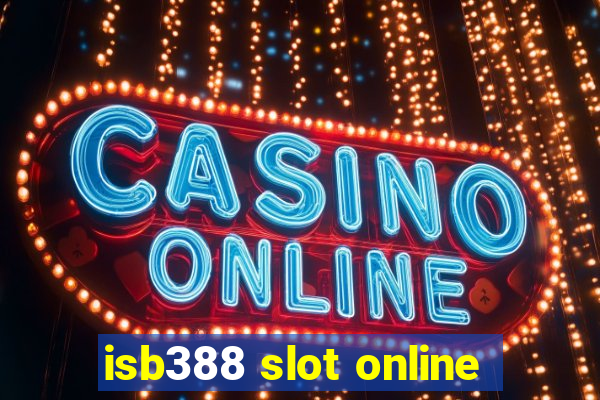 isb388 slot online