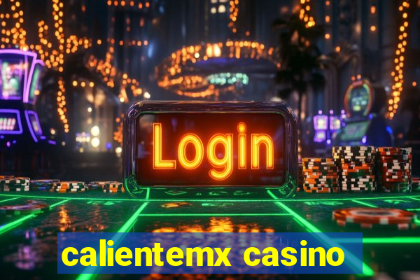 calientemx casino