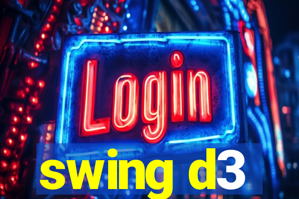 swing d3