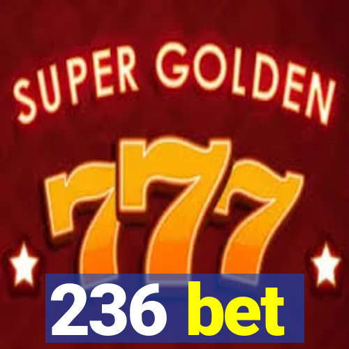 236 bet