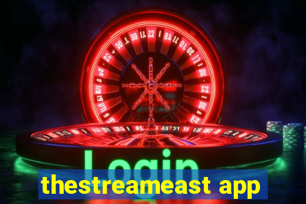 thestreameast app