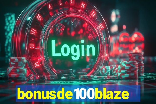 bonusde100blaze