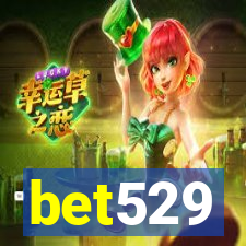 bet529