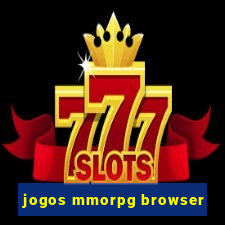 jogos mmorpg browser