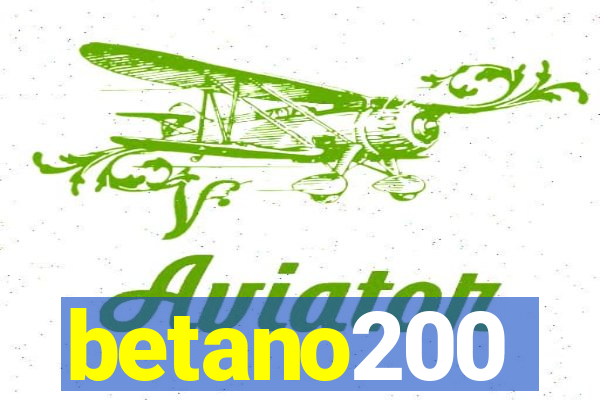 betano200