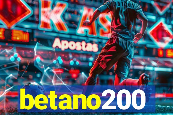 betano200