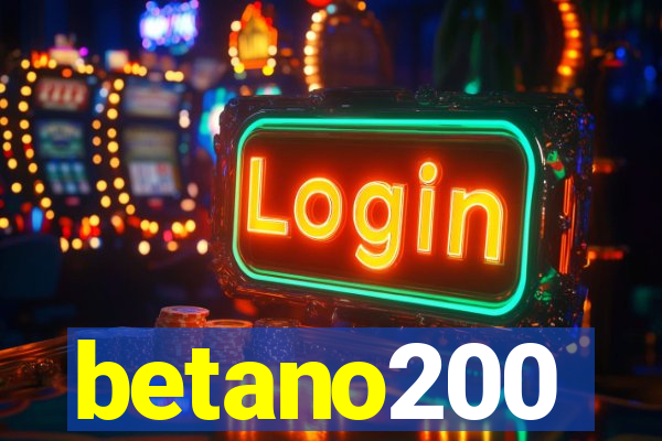 betano200