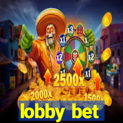 lobby bet