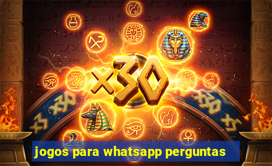 jogos para whatsapp perguntas