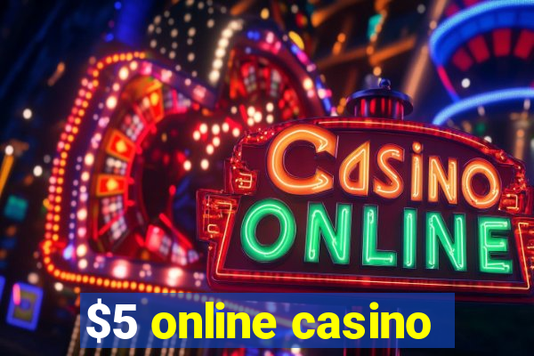 $5 online casino