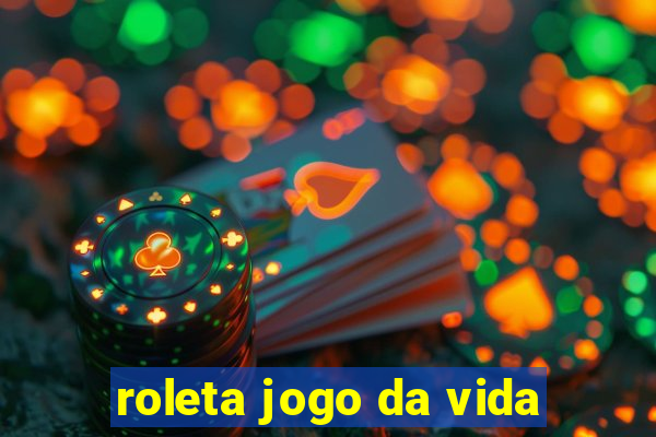 roleta jogo da vida