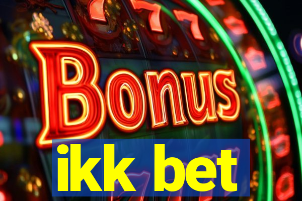 ikk bet