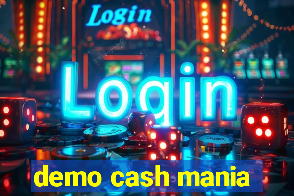 demo cash mania