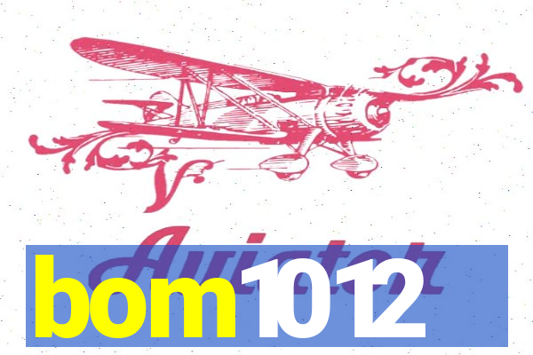 bom1012