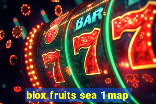 blox fruits sea 1 map