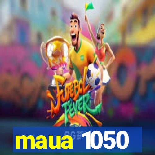 maua 1050