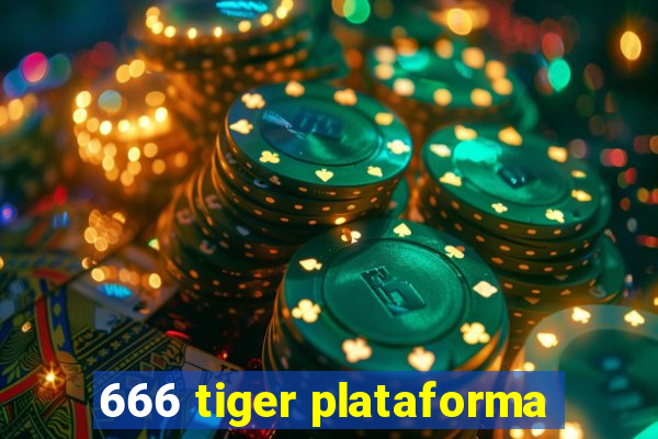 666 tiger plataforma