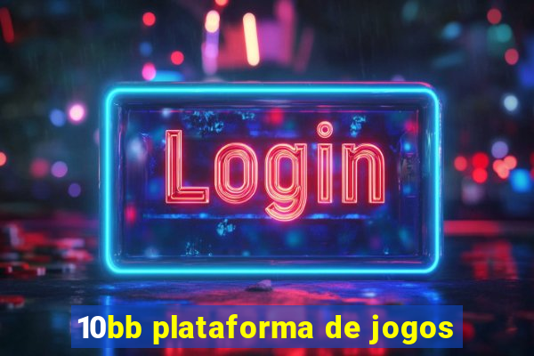 10bb plataforma de jogos