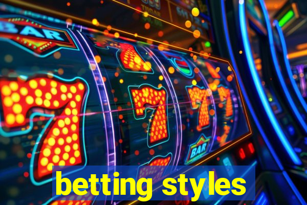 betting styles