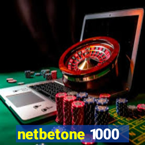 netbetone 1000