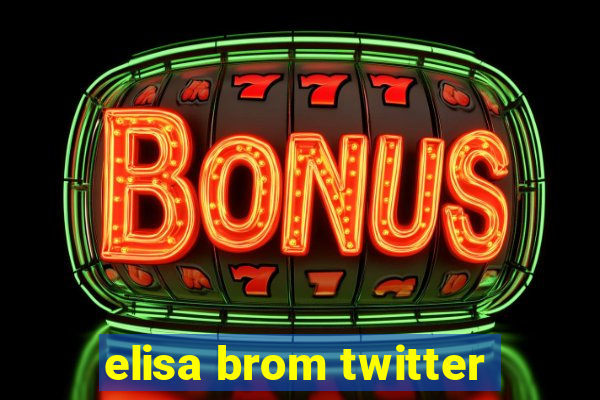 elisa brom twitter