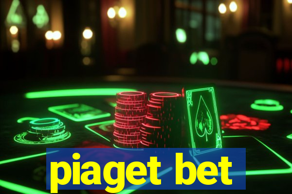 piaget bet