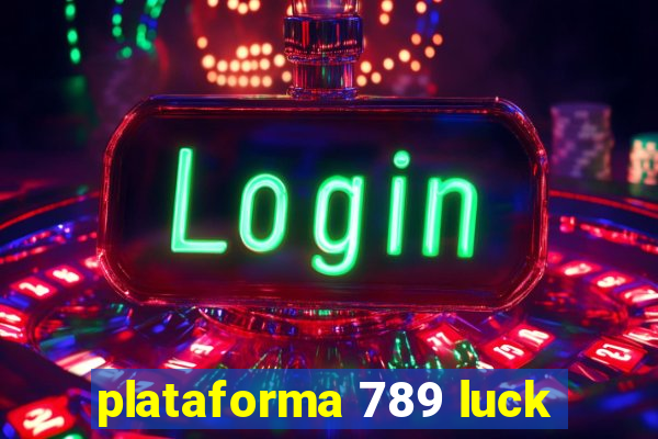 plataforma 789 luck