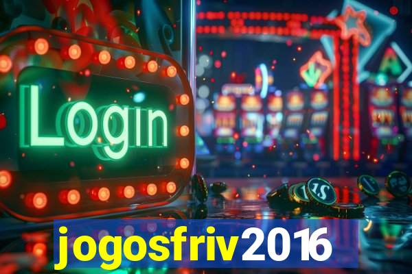 jogosfriv2016