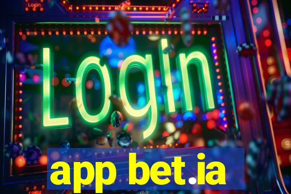 app bet.ia