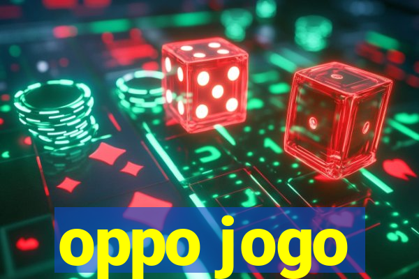 oppo jogo