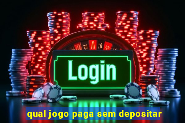 qual jogo paga sem depositar