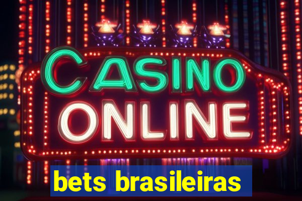 bets brasileiras