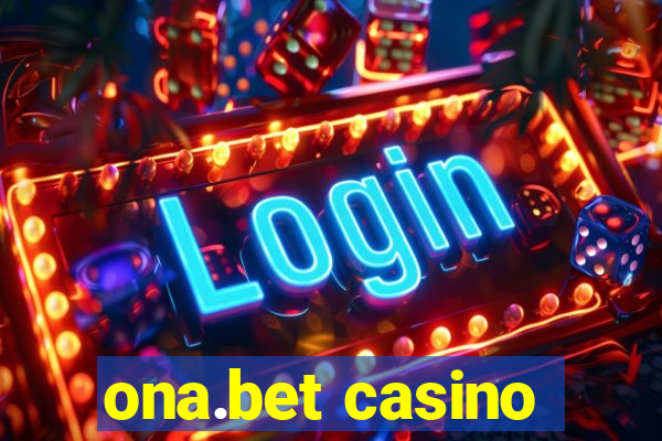 ona.bet casino