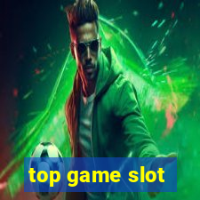 top game slot