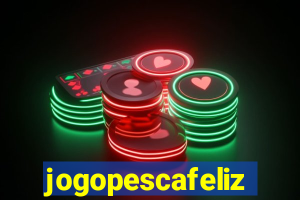 jogopescafeliz