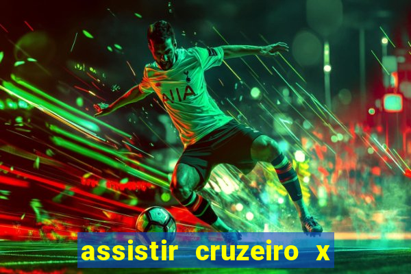 assistir cruzeiro x corinthians ao vivo gratis